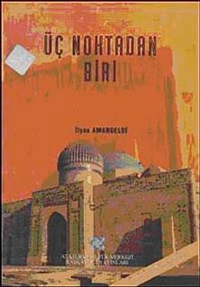 Üç Noktadan Biri - İlyas Amangeldi PDF İndir