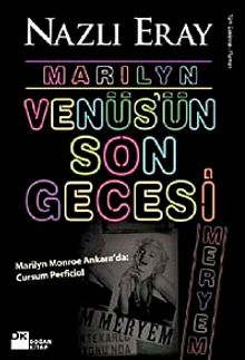 Marilyn Venüs'ün Son Gecesi - Nazlı Eray PDF İndir