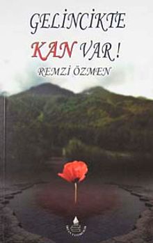 Gelincikte Kan Var! - Remzi Özmen PDF İndir