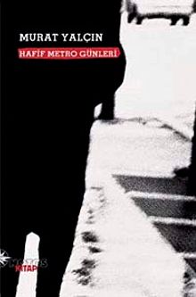 Hafif Metro Günleri - Murat Yalçın PDF İndir