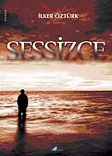 Sessizce - İlker Öztürk PDF İndir