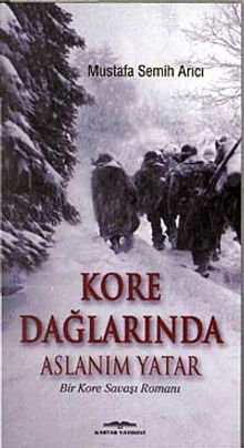 Kore Dağlarında Aslanım Yatar - M. Semih Arıcı