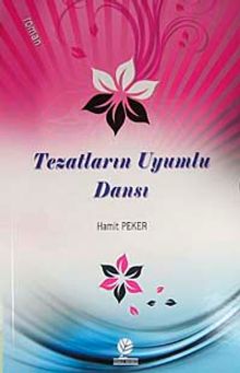 Tezatların Uyumlu Dansı - Hamit Peker PDF İndir