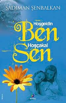 Hoşgeldin Ben Hoşçakal Sen - Şadıman Şenbalkan PDF İndir