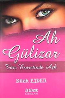 Ah Gülizar - Dilek Ejder PDF İndir