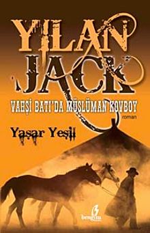 Yılan Jack  Vahşi Batı'da Müslüman Kovboy - Yaşar Yeşil PDF İndir