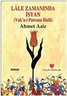 Lale Zamanında İsyan - Ahmet Aziz PDF İndir