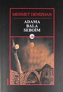 Adama, Bala, Seboim - Mehmet Denizhan PDF İndir