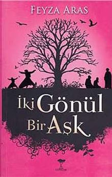 İki Gönül Bir Aşk - Feyza Aras PDF İndir