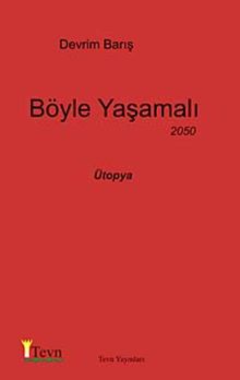 Böyle Yaşamalı - Devrim Barış