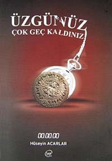 Üzgünüz Çok Geç Kaldınız - Hüseyin Acarlar PDF İndir