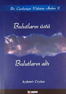 Bulutların Üstü Bulutların Altı - Aydemir Ceylan PDF İndir