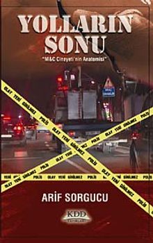 Yolların Sonu  M-C Cinayeti'nin Anatomisi - Arif Sorgucu PDF İndir