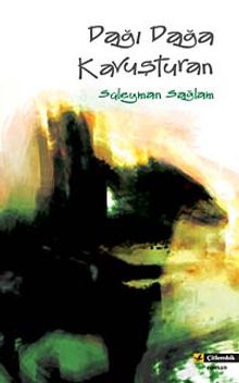 Dağı Dağa Kavuşturan - Süleyman Sağlam PDF İndir