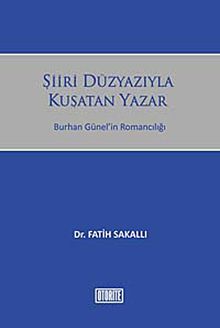 Şiiri Düzyazıyla Kuşatan Yazar  Burhan Günel'in Romancılığı - Fatih Sakallı PDF İndir