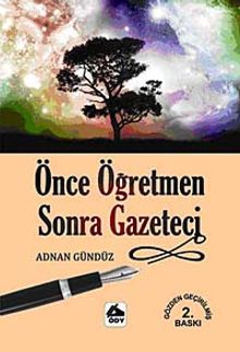 Önce Öğretmen Sonra Gazeteci - Abdullah Gündüz PDF İndir