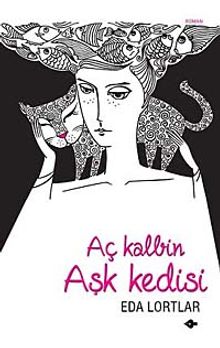 Aç Kalbin Aşk Kedisi - Eda Lortlar PDF İndir