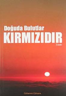 Doğuda Bulutlar Kırmızıdır - Gülseren Günana