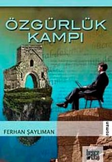Özgürlük Kampı - Ferhan Şaylıman PDF İndir
