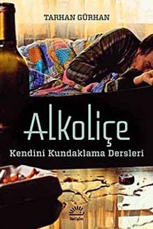 Alkoliçe  Kendini Kundaklama Dersleri - Tarhan Gürhan PDF İndir