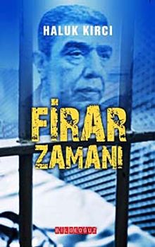 Firar Zamanı - Haluk Kırcı