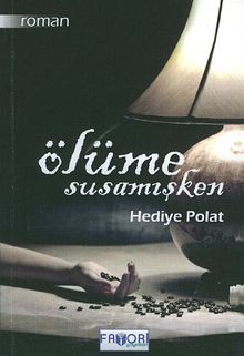 Ölüme Susamışken - Hediye Polat PDF İndir