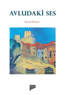 Avludaki Ses - İhsan Özgen PDF İndir