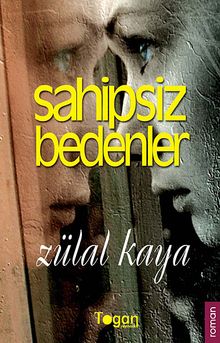 Sahipsiz Bedenler - Zülal Kaya PDF İndir