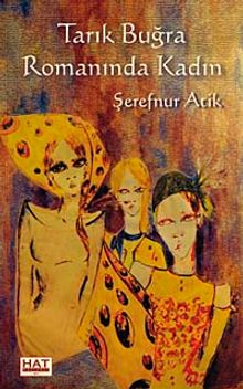 Tarık Buğra Romanında Kadın - Dr. Şerefnur Atik PDF İndir