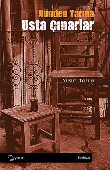 Dünden Yarına Usta Çınarlar - Yusuf Tosun PDF İndir