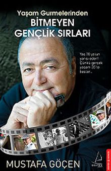 Yaşam Gurmelerinden Bitmeyen Gençlik Sırları - Mustafa Göçen