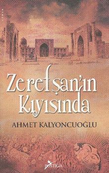 Zerefşan'ın Kıyısında - Ahmet Kalyoncuoğlu PDF İndir