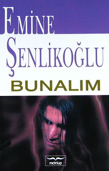 Bunalım - Emine Şenlikoğlu