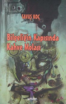 Bilgeliğin Kapısında Kahve Molası - Savaş Koç PDF İndir