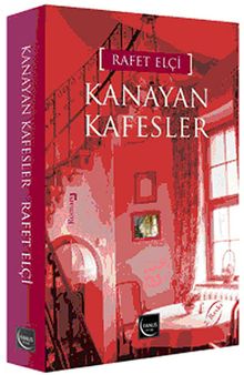 Kanayan Kafesler - Rafet Elçi