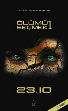 Ölümü Seçmek -1: 23.10 - Leyla Zerger Sidal