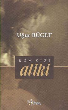 Rum Kızı Aliki - Uğur Büget PDF İndir