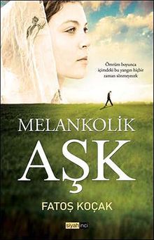 Melankolik Aşk - Fatoş Koçak PDF İndir