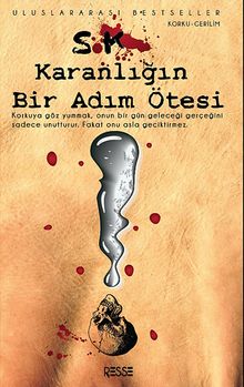 Karanlığın Bir Adım Ötesi - S. K.