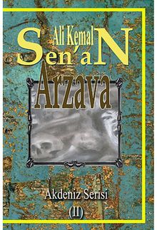 Arzava  Akdeniz Serisi II - Ali Kemal Sen'an PDF İndir