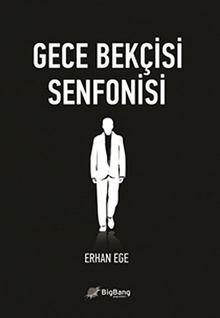 Gece Bekçisi Senfonisi - Erhan Ege PDF İndir
