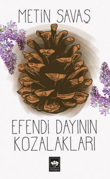 Efendi Dayının Kozalakları - Metin Savaş