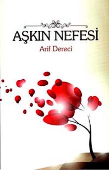 Aşkın Nefesi - Arif Dereci PDF İndir