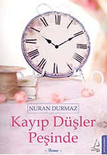 Kayıp Düşler Peşinde - Nuran Durmaz PDF İndir