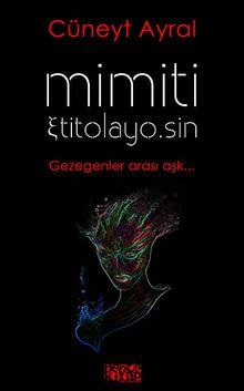 Mimiti - Titolayo.sin - Cüneyt Ayral