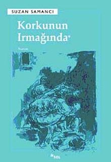 Korkunun Irmağında - Suzan Samancı