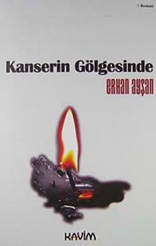 Kanserin Gölgesinde - Erhan Ayşan PDF İndir