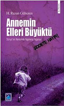 Annemin Elleri Büyüktü - H. Rezan Gülseren PDF İndir