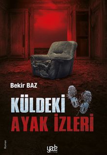 Küldeki Ayak İzleri - Bekir Baz PDF İndir
