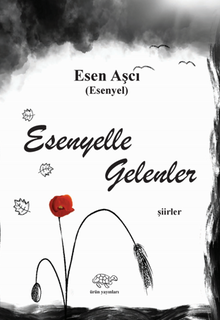 Esenyelle Gelenler - Esen  Aşcı PDF İndir